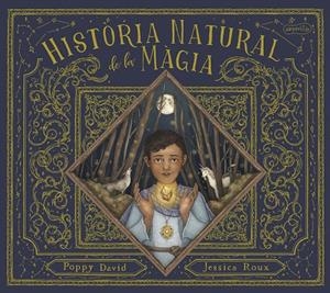 HISTÒRIA NATURAL DE LA MÀGIA | 9788418279874 | DAVID, POPPY | Galatea Llibres | Librería online de Reus, Tarragona | Comprar libros en catalán y castellano online