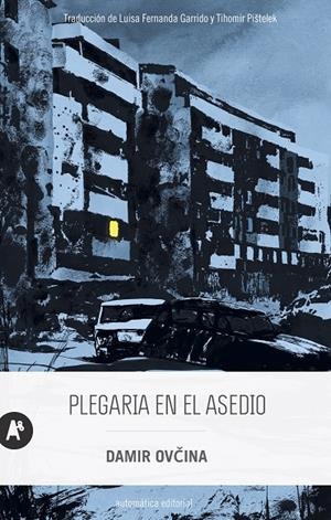 PLEGARIA EN EL ASEDIO | 9788415509707 | OVCINA, DAMIR | Galatea Llibres | Llibreria online de Reus, Tarragona | Comprar llibres en català i castellà online