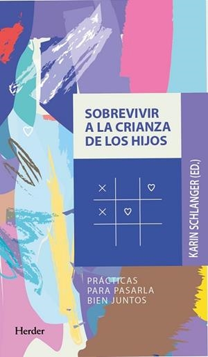 SOBREVIVIR A LA CRIANZA DE LOS HIJOS | 9788425447334 | SCHLANGER, KARIN | Galatea Llibres | Librería online de Reus, Tarragona | Comprar libros en catalán y castellano online