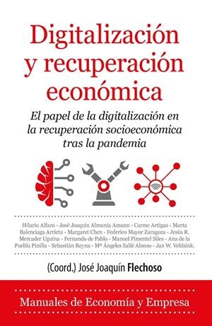 DIGITALIZACIÓN Y RECUPERACIÓN ECONÓMICA | 9788418757143 | FLECHOSO, JOSÉ JOAQUÍN | Galatea Llibres | Llibreria online de Reus, Tarragona | Comprar llibres en català i castellà online