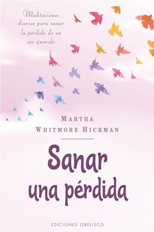 SANAR UNA PÉRDIDA | 9788491117841 | WHITMORE HICKMAN, MARTHA | Galatea Llibres | Llibreria online de Reus, Tarragona | Comprar llibres en català i castellà online