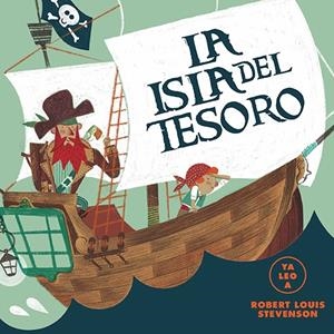 LA ISLA DEL TESORO (YA LEO A) | 9788418395093 | STEVENSON, ROBERT L. | Galatea Llibres | Llibreria online de Reus, Tarragona | Comprar llibres en català i castellà online