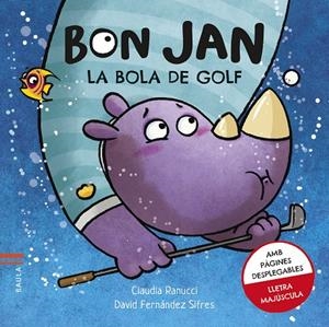 BON JAN I LA BOLA DE GOLF | 9788447946280 | FERNÁNDEZ SIFRES, DAVID | Galatea Llibres | Librería online de Reus, Tarragona | Comprar libros en catalán y castellano online