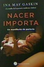 NACER IMPORTA | 9788416145904 | INA MAY GASKIN | Galatea Llibres | Llibreria online de Reus, Tarragona | Comprar llibres en català i castellà online