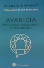 AVARICIA:MEZQUINOS, ARROGANTES E INDIFERENTES | 9788416145911 | NARANJO, CLAUDIO | Galatea Llibres | Llibreria online de Reus, Tarragona | Comprar llibres en català i castellà online