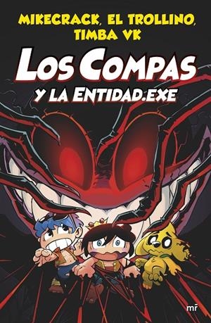LOS COMPAS Y LA ENTIDAD.EXE 6 | 9788427048829 | MIKECRACK, EL TROLLINO Y TIMBA VK | Galatea Llibres | Librería online de Reus, Tarragona | Comprar libros en catalán y castellano online