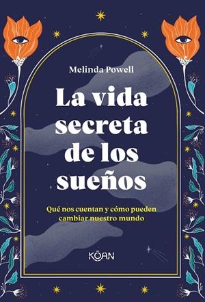 LA VIDA SECRETA DE LOS SUEÑOS | 9788418223365 | POWELL, MELINDA | Galatea Llibres | Llibreria online de Reus, Tarragona | Comprar llibres en català i castellà online