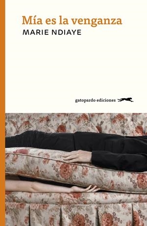 MÍA ES LA VENGANZA | 9788412302158 | NDIAYE, MARIE | Galatea Llibres | Librería online de Reus, Tarragona | Comprar libros en catalán y castellano online