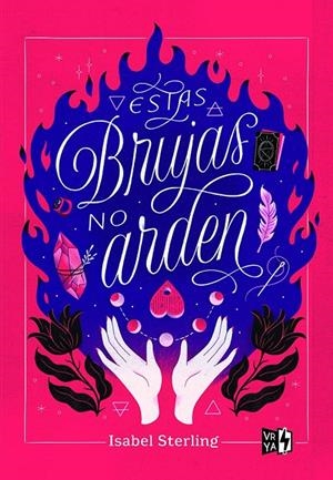 ESTAS BRUJAS NO ARDEN | 9788412407464 | STERLING, ISABEL | Galatea Llibres | Llibreria online de Reus, Tarragona | Comprar llibres en català i castellà online