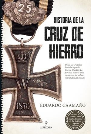 HISTORIA DE LA CRUZ DE HIERRO | 9788418952715 | CAAMAÑO, EDUARDO | Galatea Llibres | Librería online de Reus, Tarragona | Comprar libros en catalán y castellano online