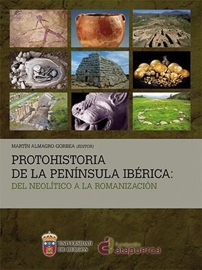PROTOHISTORIA DE LA PENÍNSULA IBÉRICA DEL NEOLÍTICO A LA ROMANIZACIÓN | 9788492681891 | AA.VV | Galatea Llibres | Llibreria online de Reus, Tarragona | Comprar llibres en català i castellà online
