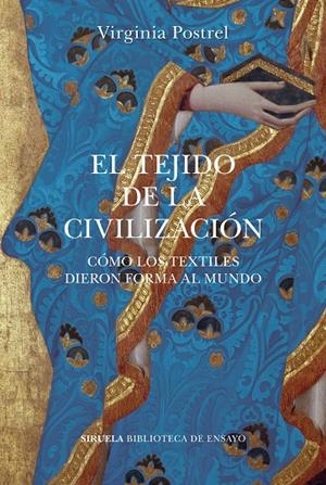 EL TEJIDO DE LA CIVILIZACIÓN | 9788418859113 | POSTREL, VIRGINIA | Galatea Llibres | Llibreria online de Reus, Tarragona | Comprar llibres en català i castellà online
