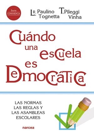 CUÁNDO UNA ESCUELA ES DEMOCRÁTICA | 9788427728387 | PAULINO TOGNETTA, LUCIENE REGINA/PILEGGI VINHA, TELMA | Galatea Llibres | Llibreria online de Reus, Tarragona | Comprar llibres en català i castellà online