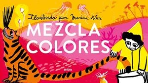 MEZCLACOLORES | 9788417165604 | SÁEZ RUBIO, MARINA | Galatea Llibres | Llibreria online de Reus, Tarragona | Comprar llibres en català i castellà online