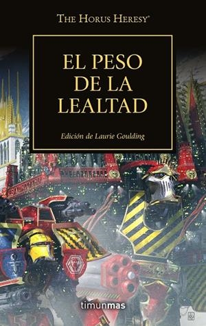 EL PESO DE LA LEALTAD. LA HEREJIA DE HORUS 48 | 9788445008362 | GOULDING, LAURIE | Galatea Llibres | Librería online de Reus, Tarragona | Comprar libros en catalán y castellano online