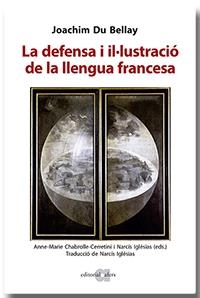 LA DEFENSA I IL·LUSTRACIÓ DE LA LLENGUA FRANCESA | 9788418618109 | DU BELLAY, JOACHIM | Galatea Llibres | Librería online de Reus, Tarragona | Comprar libros en catalán y castellano online
