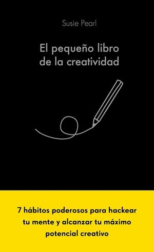 EL PEQUEÑO LIBRO DE LA CREATIVIDAD | 9788413441061 | PEARL, SUSIE | Galatea Llibres | Librería online de Reus, Tarragona | Comprar libros en catalán y castellano online