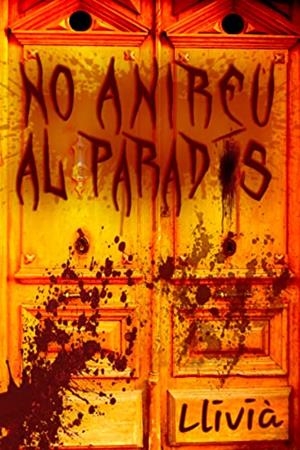NO ANIREU AL PARADIS | 9789403629896 | LLIVIA | Galatea Llibres | Llibreria online de Reus, Tarragona | Comprar llibres en català i castellà online