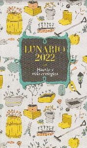 LUNARIO 2022. HUERTO Y VIDA ECOLOGICA | 9788427145375 | Galatea Llibres | Llibreria online de Reus, Tarragona | Comprar llibres en català i castellà online