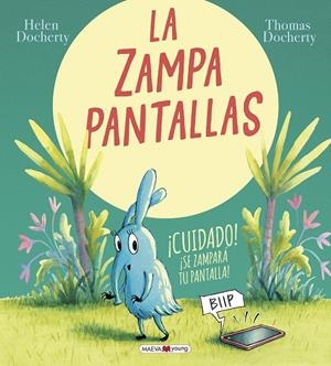 LA ZAMPAPANTALLAS | 9788418184567 | DOCHERTY, HELEN / DOCHERTY, THOMAS | Galatea Llibres | Librería online de Reus, Tarragona | Comprar libros en catalán y castellano online