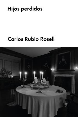 HIJOS PERDIDOS | 9788418546143 | RUBIO ROSELL, CARLOS | Galatea Llibres | Librería online de Reus, Tarragona | Comprar libros en catalán y castellano online