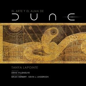 EL ARTE Y EL ALMA DE DUNE | 9788467946383 | LAPOINTE, TANYA | Galatea Llibres | Librería online de Reus, Tarragona | Comprar libros en catalán y castellano online