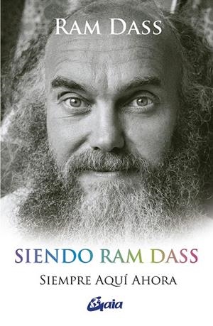 SIENDO RAM DASS SIEMPRE AQUI AHORA | 9788484459552 | DASS, RAM | Galatea Llibres | Librería online de Reus, Tarragona | Comprar libros en catalán y castellano online