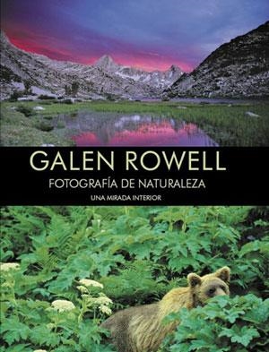 FOTOGRAFIA DE NATURALEZA | 9788498290028 | ROWELL, GALEN | Galatea Llibres | Librería online de Reus, Tarragona | Comprar libros en catalán y castellano online