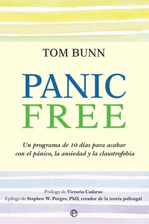 PANIC FREE EL PROGRAMA DE 10 DÍAS PARA ACABAR CON EL PÁNICO, LA ANSIEDAD Y LA CLAUSTROFOBIA | 9788413842127 | BUNN, TOM | Galatea Llibres | Llibreria online de Reus, Tarragona | Comprar llibres en català i castellà online