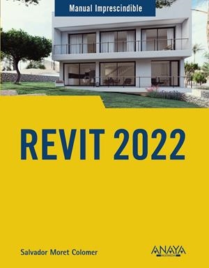 REVIT 2022 | 9788441543805 | MORET COLOMER, SALVADOR | Galatea Llibres | Librería online de Reus, Tarragona | Comprar libros en catalán y castellano online