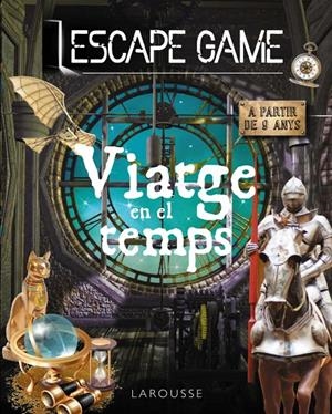 ESCAPE GAME. VIATGE EN EL TEMPS | 9788418473647 | MEYER, AURORE | Galatea Llibres | Llibreria online de Reus, Tarragona | Comprar llibres en català i castellà online