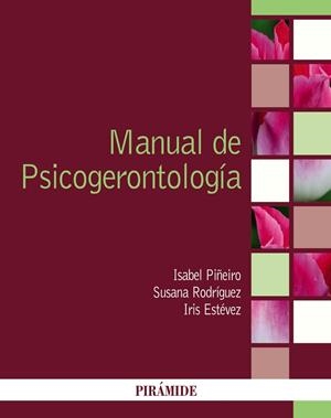 MANUAL DE PSICOGERONTOLOGÍA | 9788436845440 | PIÑEIRO, ISABEL/RODRÍGUEZ, SUSANA/ESTÉVEZ, IRIS | Galatea Llibres | Llibreria online de Reus, Tarragona | Comprar llibres en català i castellà online