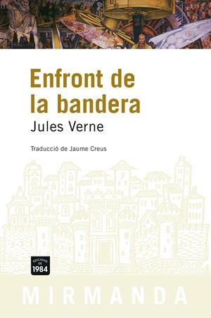 ENFRONT DE LA BANDERA | 9788496061606 | VERNE, JULES | Galatea Llibres | Librería online de Reus, Tarragona | Comprar libros en catalán y castellano online