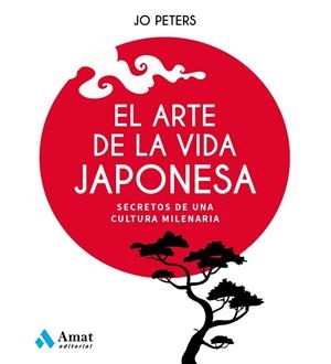 EL ARTE DE LA VIDA JAPONESA | 9788497355438 | PETERS, JO | Galatea Llibres | Librería online de Reus, Tarragona | Comprar libros en catalán y castellano online