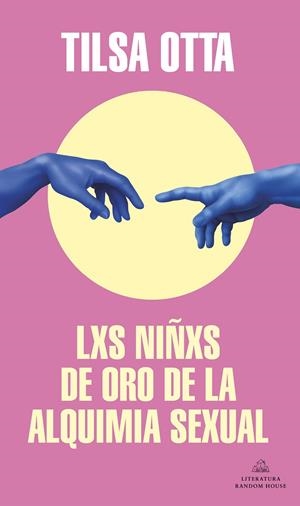 LXS NIÑXS DE ORO DE LA ALQUIMIA SEXUAL | 9788439738978 | OTTA, TILSA | Galatea Llibres | Librería online de Reus, Tarragona | Comprar libros en catalán y castellano online