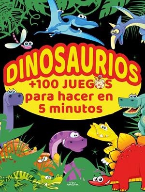 DINOSAURIOS +100 JUEGOS PARA HACER EN 5 MINUTOS | 9788420456713 | VV. AA. | Galatea Llibres | Llibreria online de Reus, Tarragona | Comprar llibres en català i castellà online