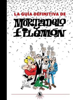 LA GUÍA DEFINITIVA DE MORTADELO Y FILEMÓN | 9788402425201 | IBÁÑEZ, FRANCISCO | Galatea Llibres | Llibreria online de Reus, Tarragona | Comprar llibres en català i castellà online