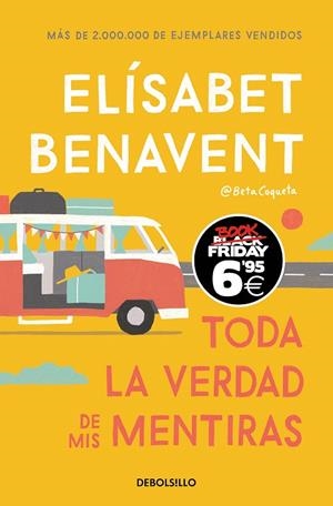 TODA LA VERDAD DE MIS MENTIRAS | 9788466356619 | BENAVENT, ELÍSABET | Galatea Llibres | Llibreria online de Reus, Tarragona | Comprar llibres en català i castellà online