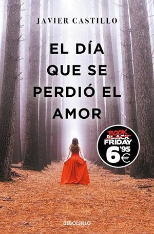 EL DÍA QUE SE PERDIÓ EL AMOR | 9788466357807 | CASTILLO, JAVIER | Galatea Llibres | Llibreria online de Reus, Tarragona | Comprar llibres en català i castellà online