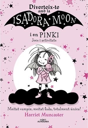 DIVERTEIX-TE AMB LA ISADORA I EN PINKI. JOCS I ACTIVITATS (LA ISADORA MOON) | 9788420458571 | MUNCASTER, HARRIET | Galatea Llibres | Librería online de Reus, Tarragona | Comprar libros en catalán y castellano online