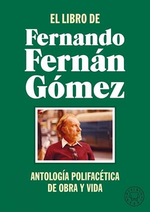 EL LIBRO DE FERNANDO FERNÁN GÓMEZ | 9788418733468 | FERNÁN GÓMEZ, FERNANDO | Galatea Llibres | Librería online de Reus, Tarragona | Comprar libros en catalán y castellano online