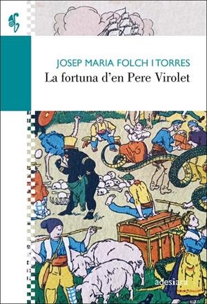 LA FORTUNA D’EN PERE VIROLET | 9788416948734 | FOLCH I TORRES, JOSEP MARIA | Galatea Llibres | Llibreria online de Reus, Tarragona | Comprar llibres en català i castellà online