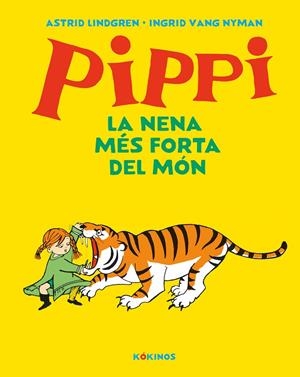 PIPPI LA NENA MÉS FORTA DEL MÓN | 9788417742584 | LINDGREN, ASTRID | Galatea Llibres | Llibreria online de Reus, Tarragona | Comprar llibres en català i castellà online
