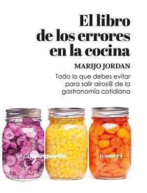 EL LIBRO DE LOS ERRORES EN LA COCINA | 9788416372973 | JORDAN, MARIJO | Galatea Llibres | Llibreria online de Reus, Tarragona | Comprar llibres en català i castellà online