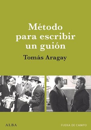 MÉTODO PARA ESCRIBIR UN GUIÓN | 9788490658178 | ARAGAY, TOMÀS | Galatea Llibres | Llibreria online de Reus, Tarragona | Comprar llibres en català i castellà online