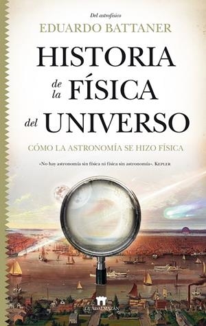 HISTORIA DE LA FÍSICA DEL UNIVERSO | 9788417547417 | BATTANER, EDUARDO | Galatea Llibres | Llibreria online de Reus, Tarragona | Comprar llibres en català i castellà online
