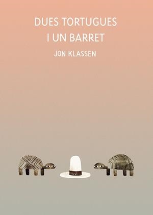 DUES TORTUGUES I UN BARRET | 9788418599071 | KLASSEN, JON | Galatea Llibres | Llibreria online de Reus, Tarragona | Comprar llibres en català i castellà online