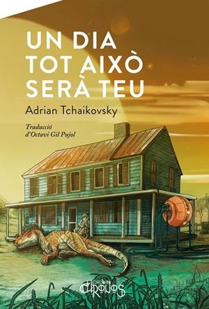 UN DIA TOT AIXÒ SERÀ TEU | 9788412119572 | TCHAIKOVSKY, ADRIAN | Galatea Llibres | Librería online de Reus, Tarragona | Comprar libros en catalán y castellano online