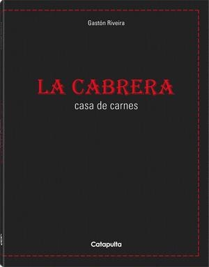 LA CABRERA. CASA DE CARNES | 9789876376327 | RIVEIRA, GASTÓN | Galatea Llibres | Llibreria online de Reus, Tarragona | Comprar llibres en català i castellà online