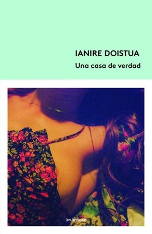 UNA CASA DE VERDAD | 9788412418606 | DOISTUA, IANIRE | Galatea Llibres | Librería online de Reus, Tarragona | Comprar libros en catalán y castellano online